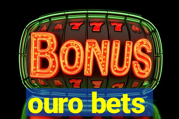ouro bets
